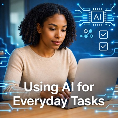 ⚙️ Free Course – Using AI for Everyday Tasks