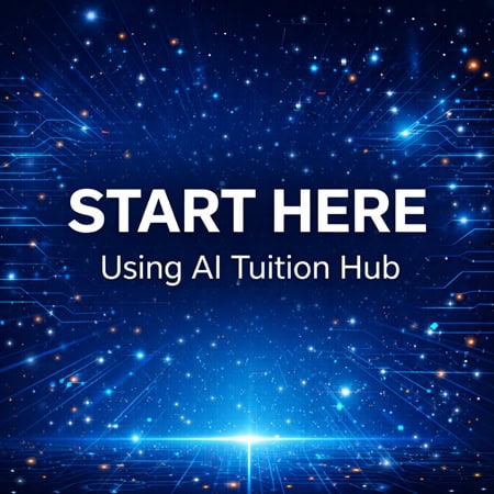👉 Start Here: Using AI Tuition Hub
