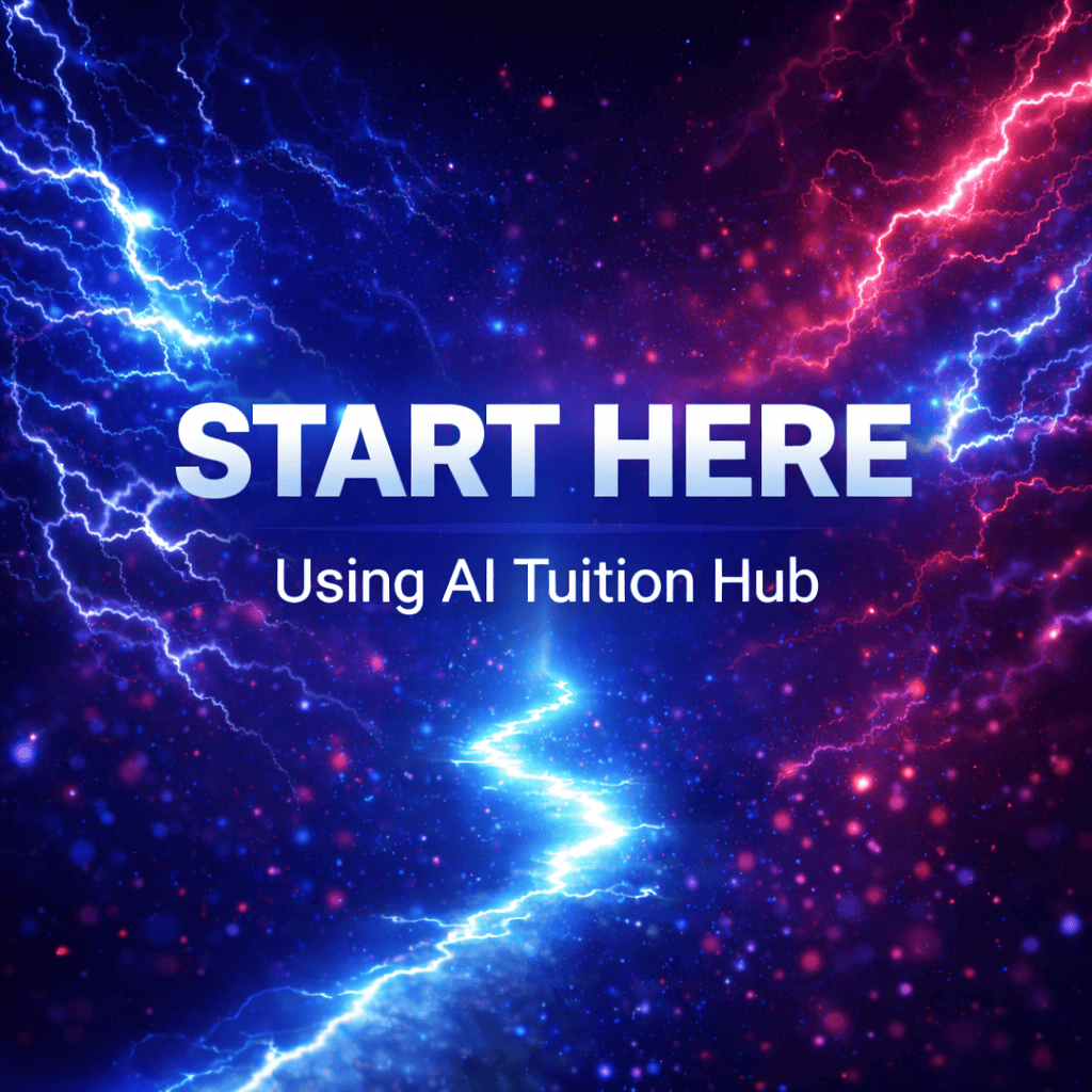 👉 Start Here: Using AI Tuition Hub.