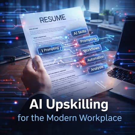 ⭐ AI Upskilling for the Modern Workplace